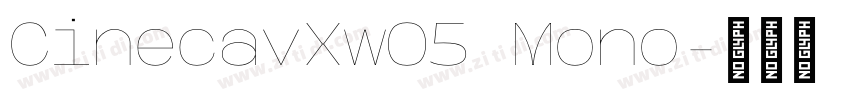 CinecavXw05 Mono字体转换